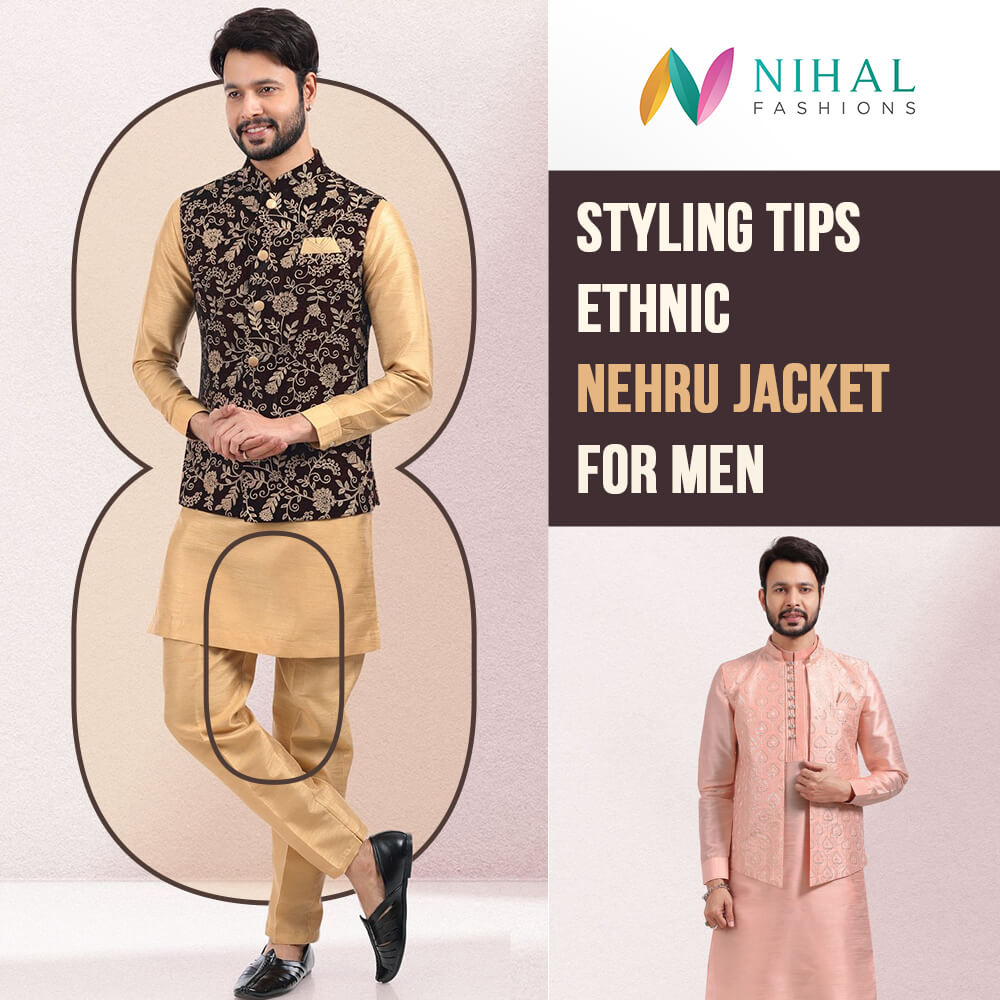 8 Best Nehru Jacket Styling Tips to Wear For Mens Nihal Fashions Blog